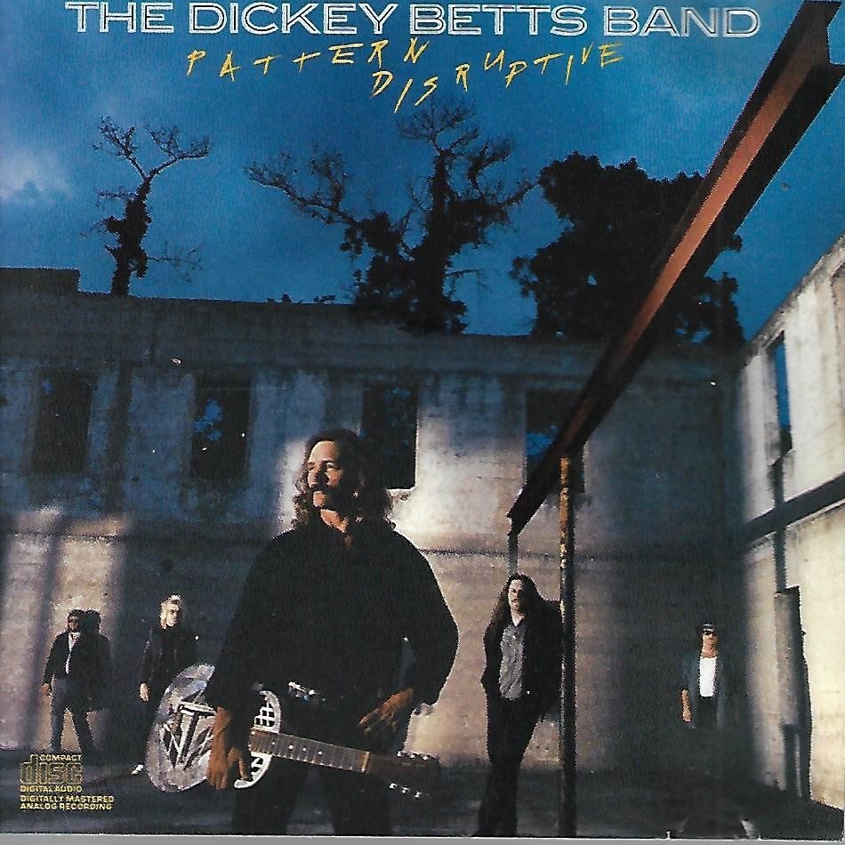 Pattern Disruptive by The Dickey Betts Band (CD, 1986, Epic)