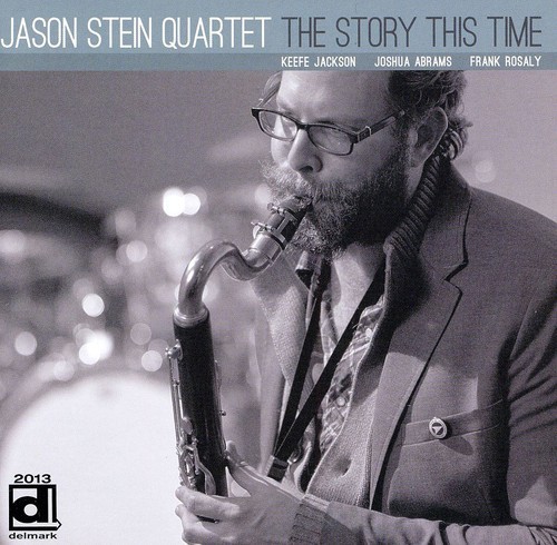 Jason Stein - The Story This Time [New CD]