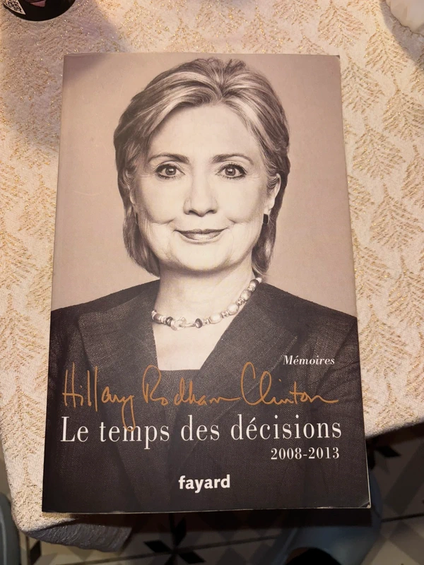 Le temps des décisions - Hillary Clinton