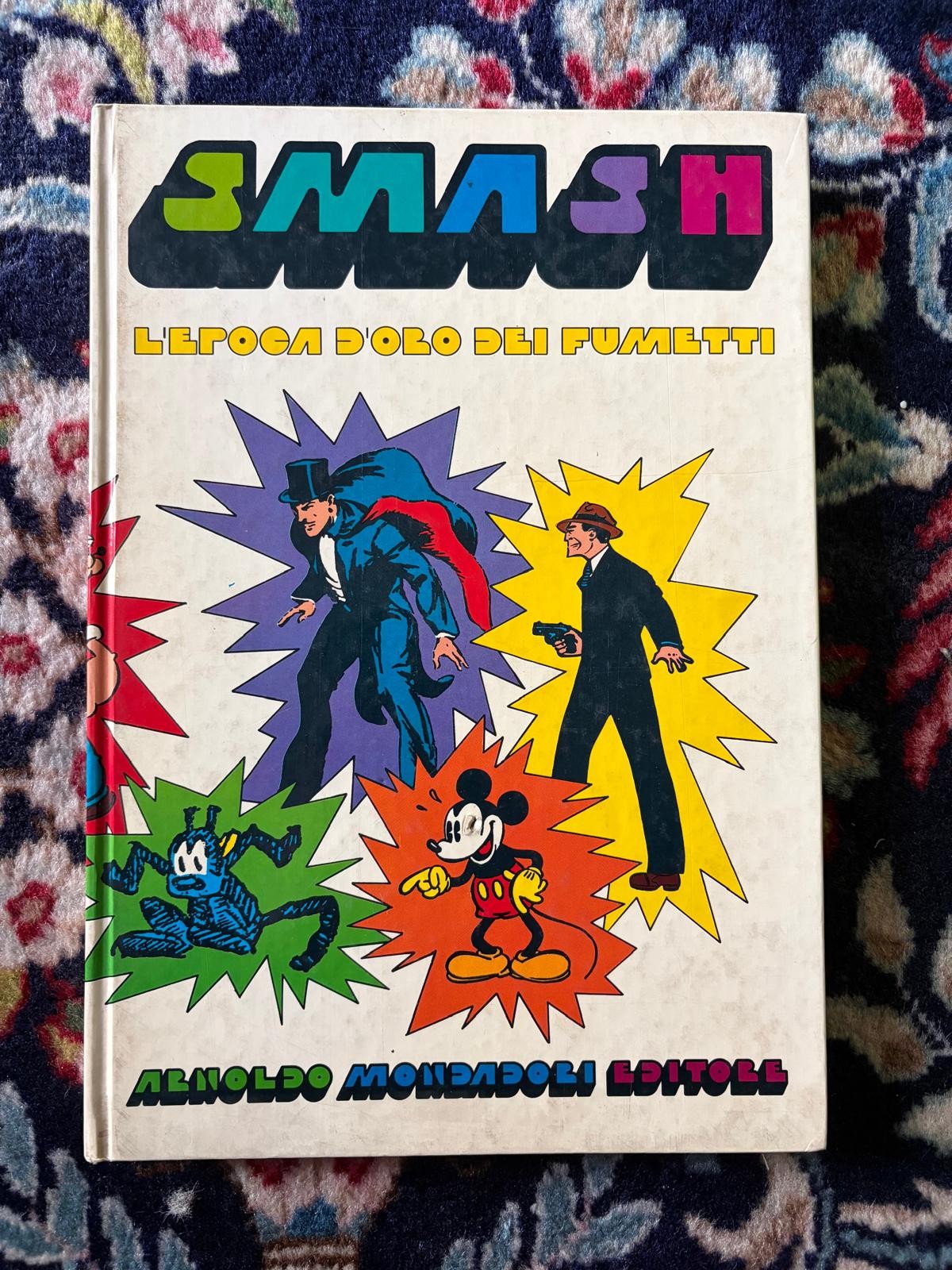 Smash L'Epoca d'Oro dei Fumetti  - Arnoldo Mondadori Editore
