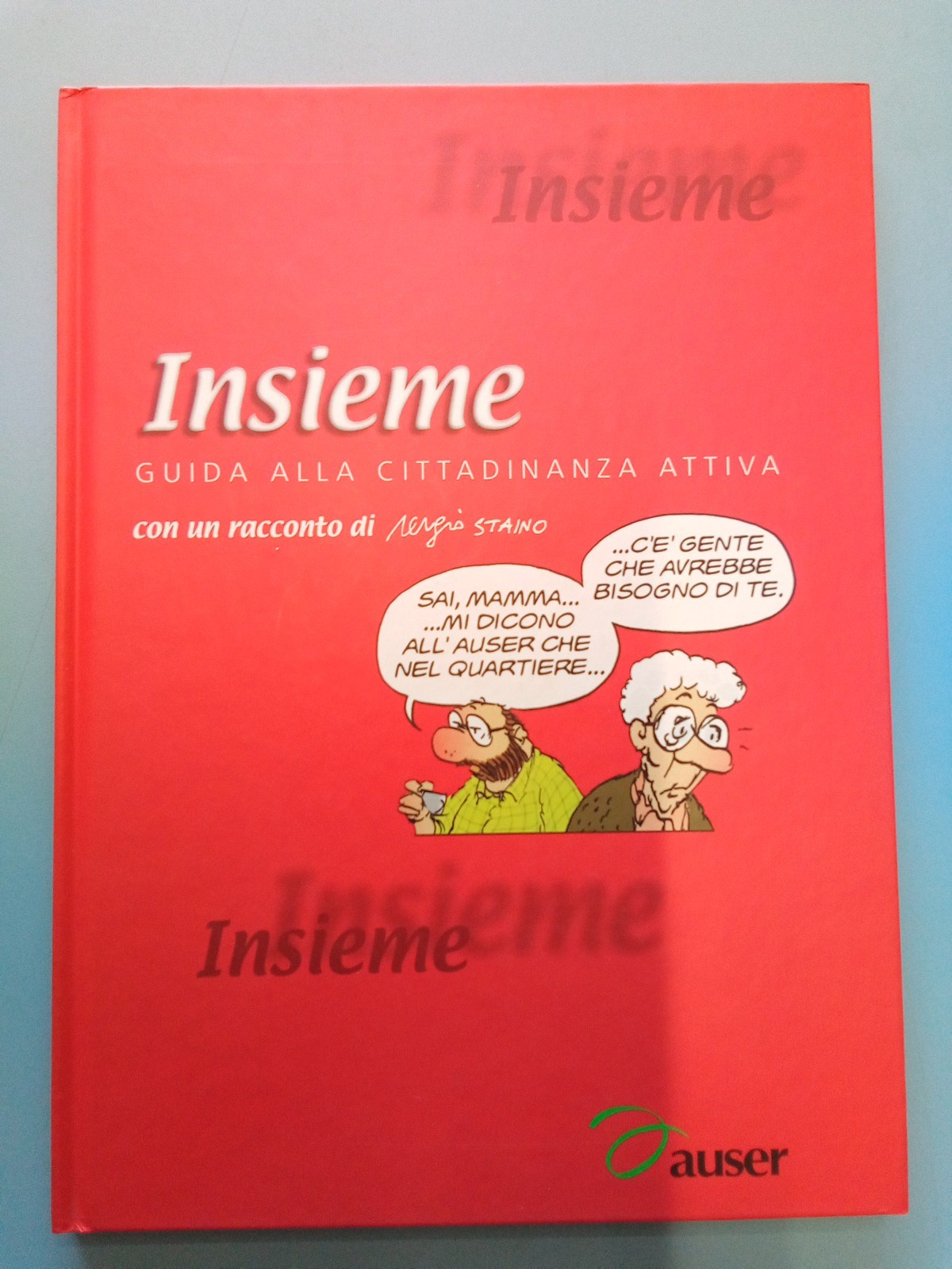 Staino - INSIEME Guida alla Cittadinanza Attiva - AUSER 2001