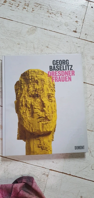 Georg Baselitz. Dresdner Frauen umfassender  Kunstband top Ausstellungsatalog