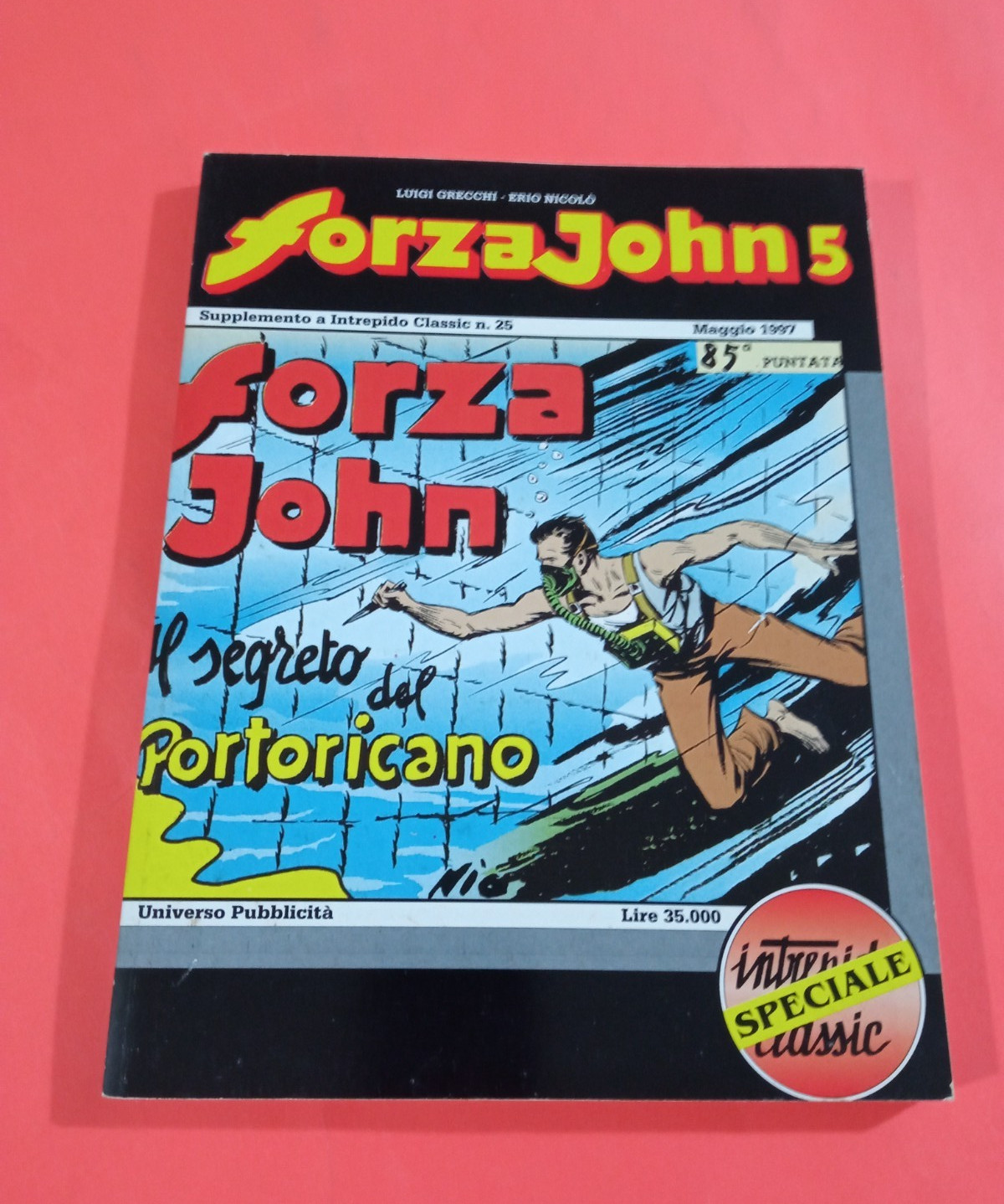 INTREPIDO CLASSIC 25 ED. UNIVERSO-FORZA JOHN 5 IL SEGRETO DEL PORTORICANO OTTIMO