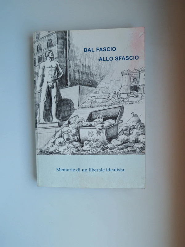 Libro 'Dal fascio allo sfascio' di Giorgio De Marchi 2009