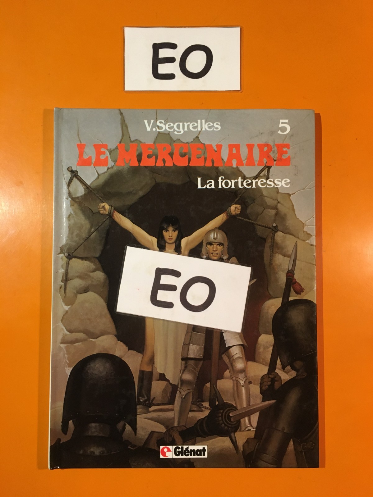 SEGRELLES : LE MERCENAIRE T5 : LA FORTERESSE EN EO!