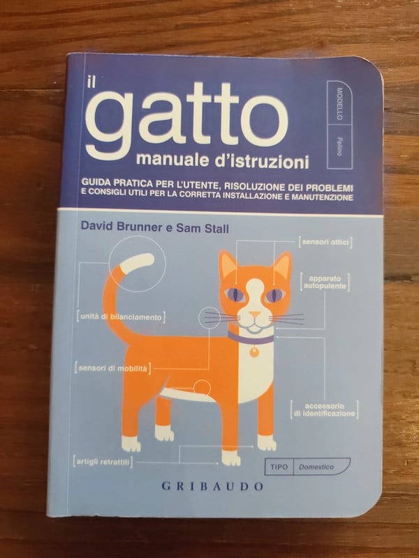 "Il gatto, manuale d'istruzioni" David Brunner e Sam Stall.