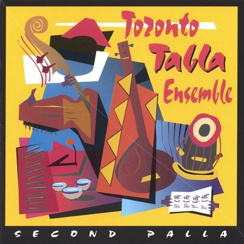 TORONTO TABLA ENSEMBLE - Second Palla - CD - **BRAND NEW/STILL SEALED**