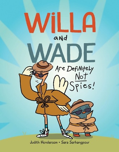 Judith Henderson Willa and Wade Are Definitely Not Spies (Copertina rigida)
