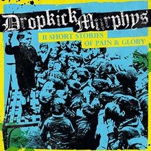 11 Short Stories Of Pain And Glory von Dropkick Murphys | CD | Zustand sehr gut
