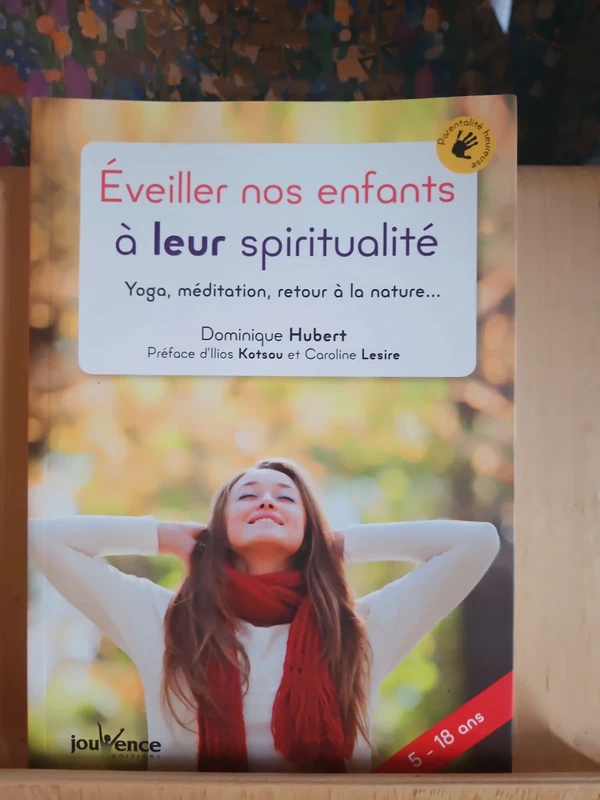 Éveiller nos enfants à leur spiritualité.