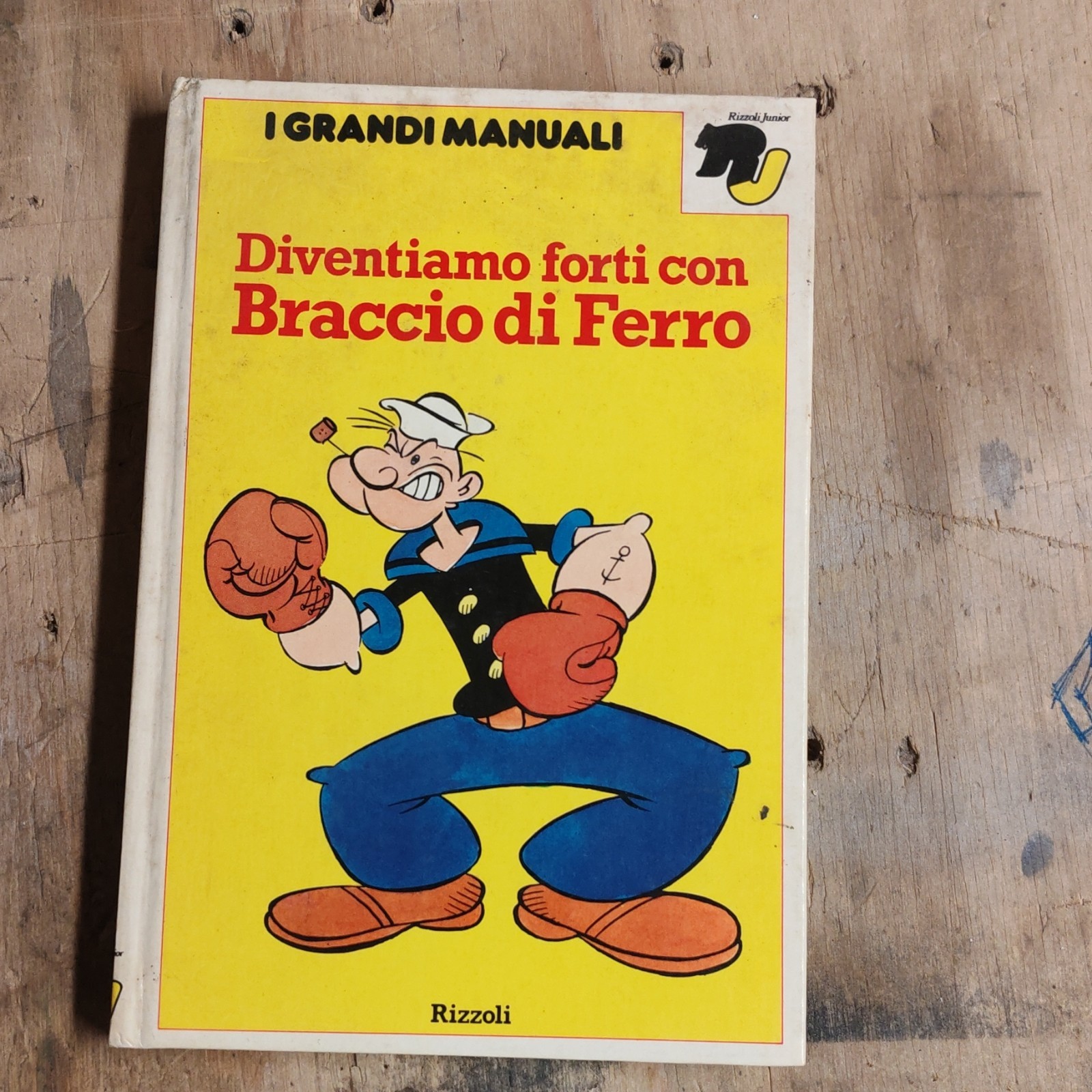 Rizzoli I Grandi Manuali Diventiamo forti con Braccio di Ferro cop. rigida 1979