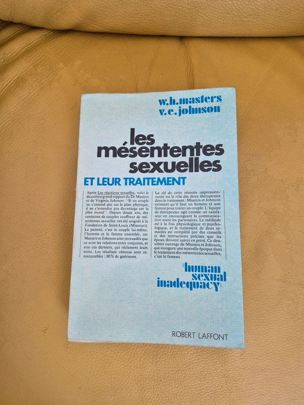 Les mésententes sexuelles et leur traitement - Masters & Johnson - Robert Laffont