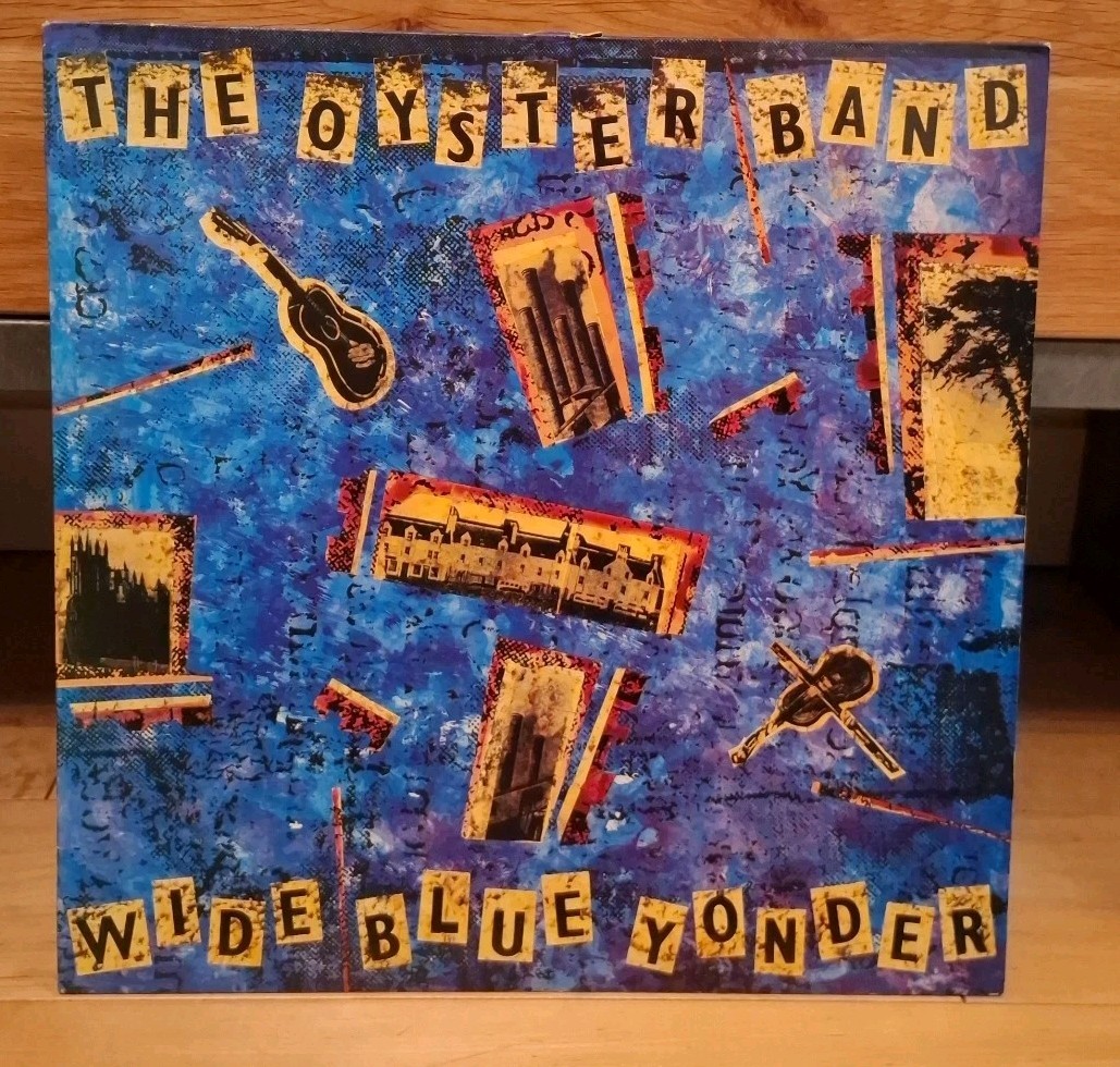 Oyster Band - Wide Blue Yonder (UK vinyl LP) 1987 folk rock, English folk