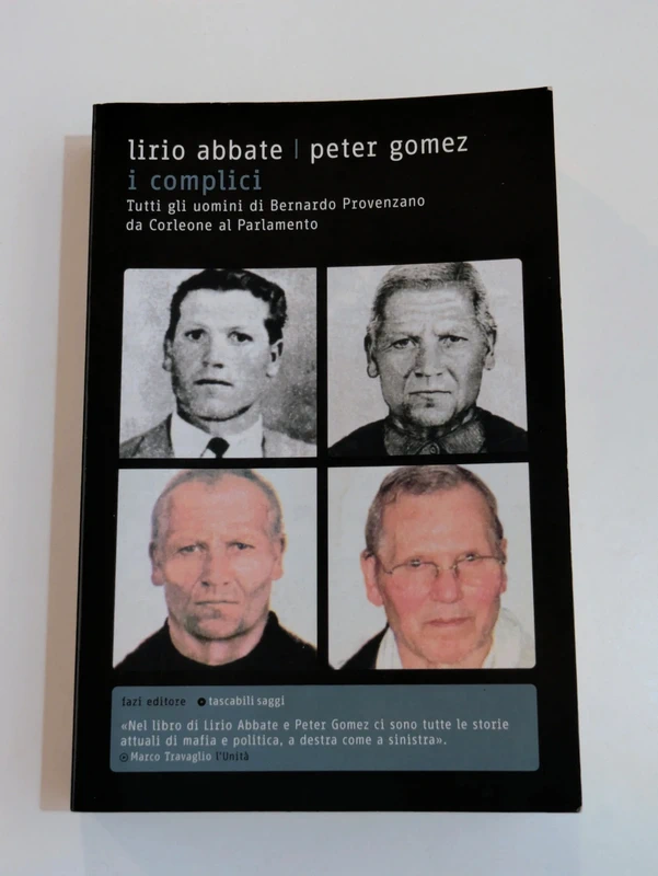 Abbate, Gomez – I complici. Tutti gli uomini di Bernardo Provenzano da Corleone al Parlamento