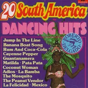 Roberto Delgado - 20 South-America Dancing hits [1977]