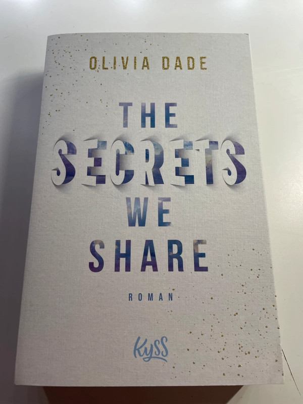 The secrets we share Olivia Dade