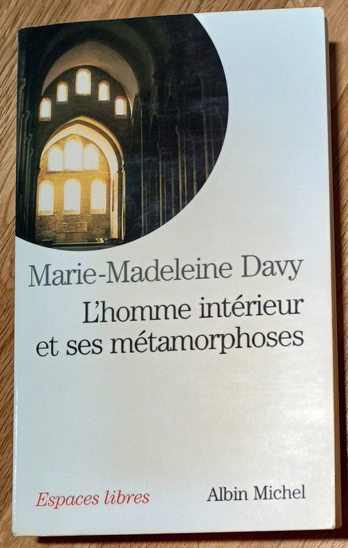 L'homme intérieur et ses métamorphoses.  Marie-Madeleine Davy