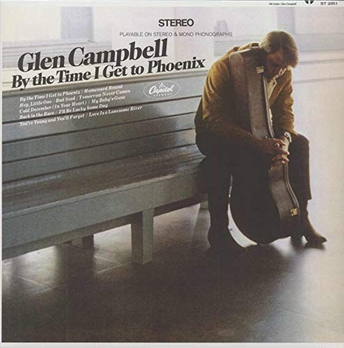 CAMPBELL GLEN - BY THE TIME I GET TO PHOENIX  - Vinyl Record - P2222z