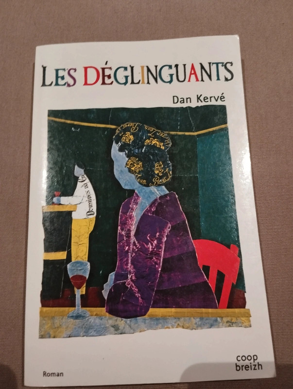 Les deglinguants - Dan Kervé