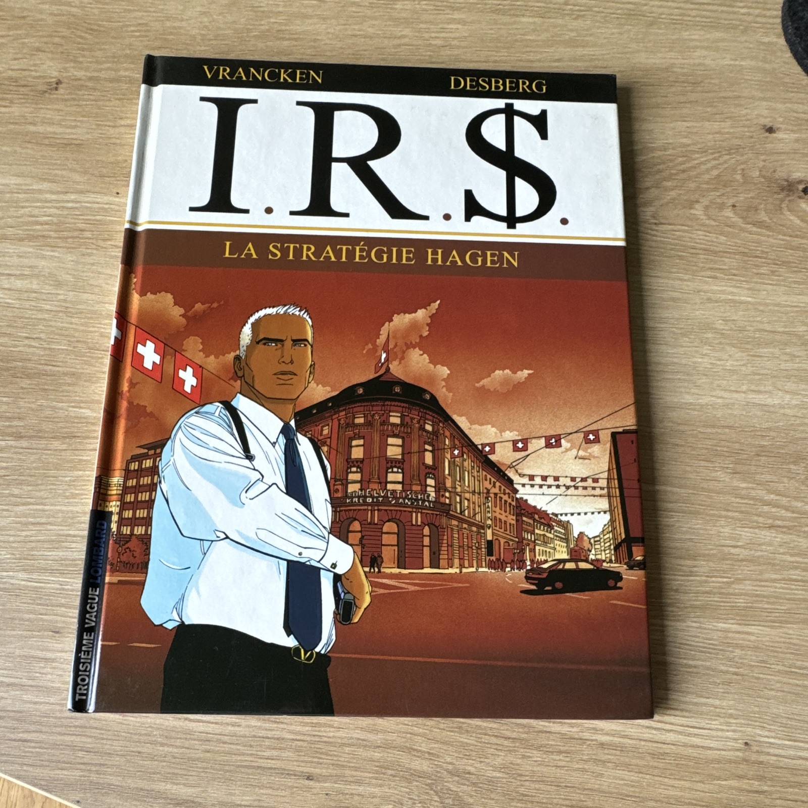 I.R.$ Tome 2 La stratégie Hagen EO 2000 Relié Desberg Vranken