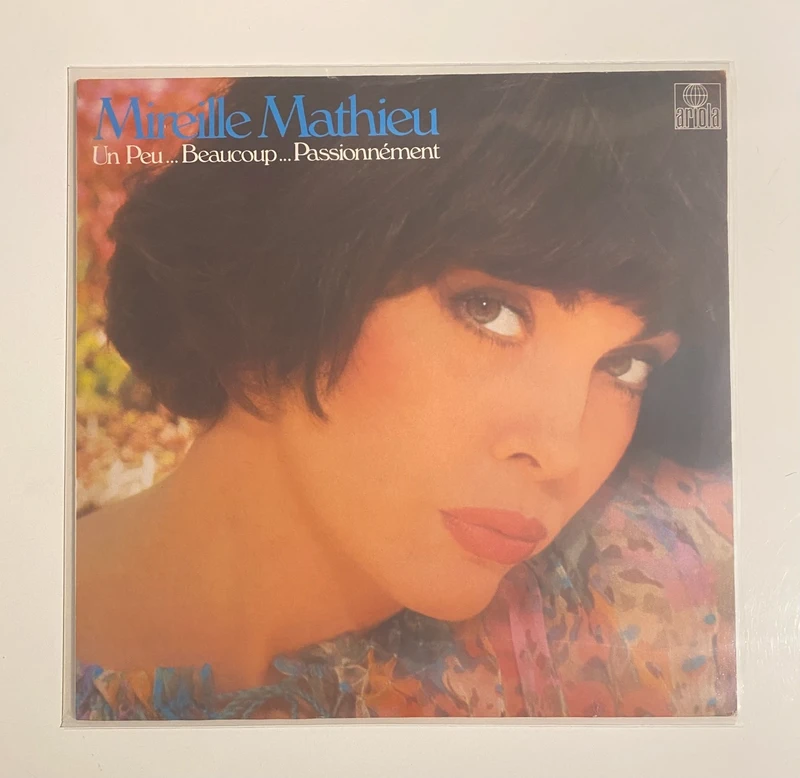 Vinyl: Mireille Mathieu - Un Peu.. Beaucoup.. Passionnément 1980 Germany  - NM/NM