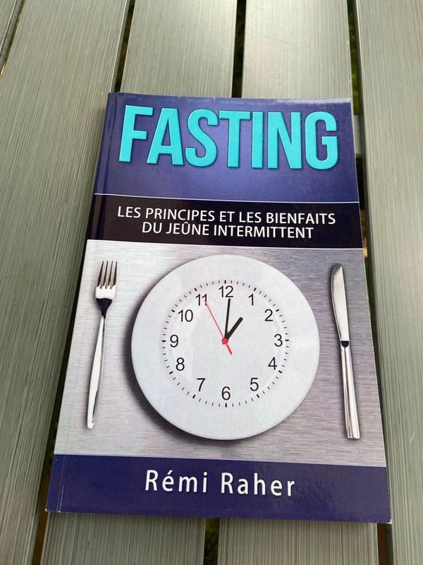 Fasting. Les principes et les bienfaits du jeûnes intermittent