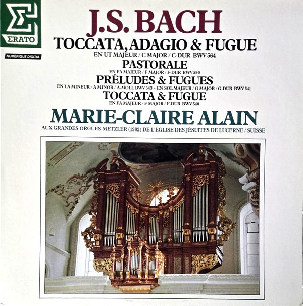 Bach - Toccata, Adagio Et Fugue En Ut Majeur... - Marie-Claire Alain LP 1987