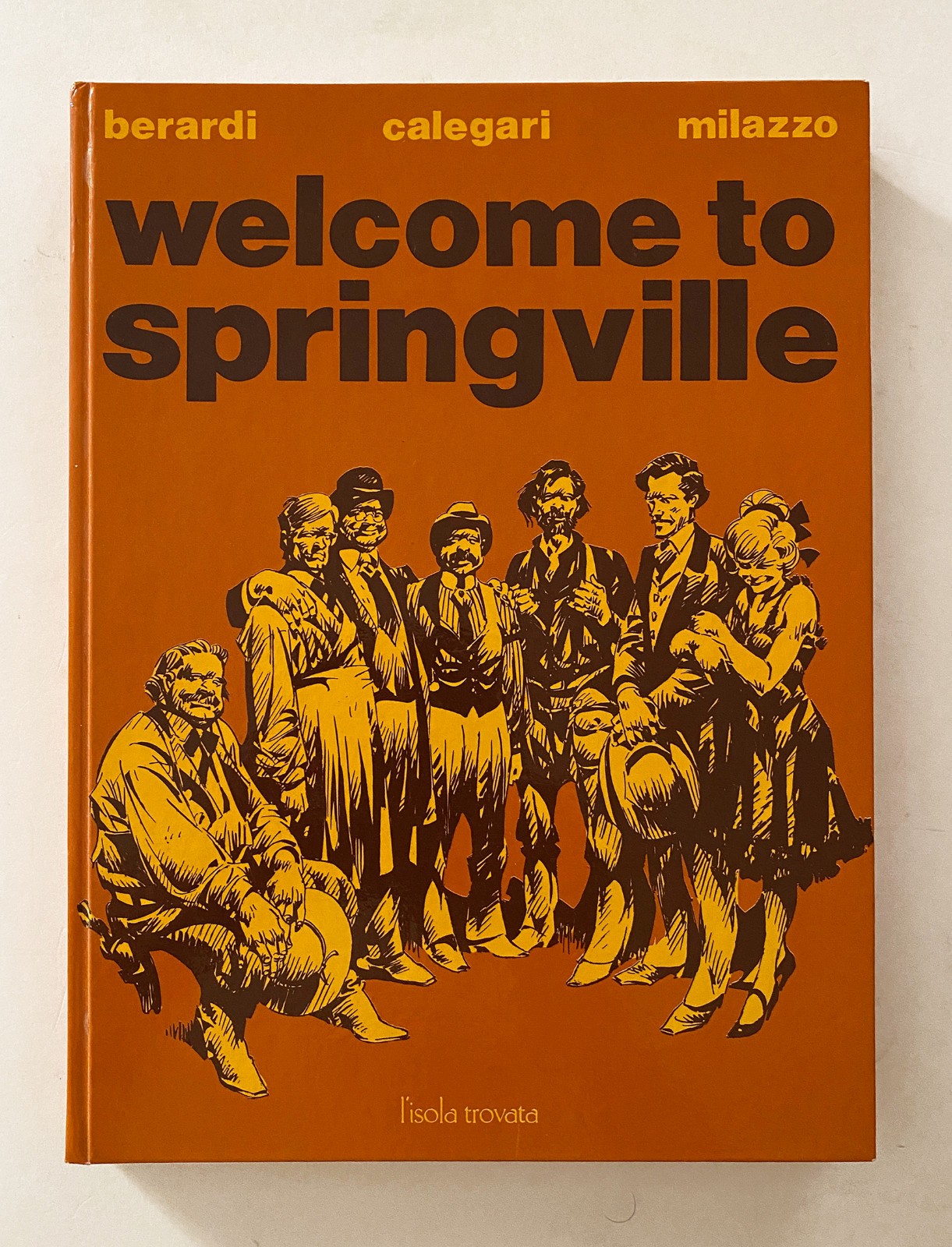 Welcome to Springville - Berardi, Milazzo, Calegari - L’isola trovata 1980