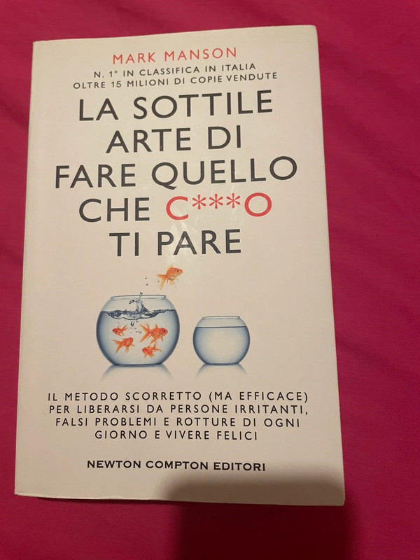 la sottile arte di fare quello che c*o ti pare