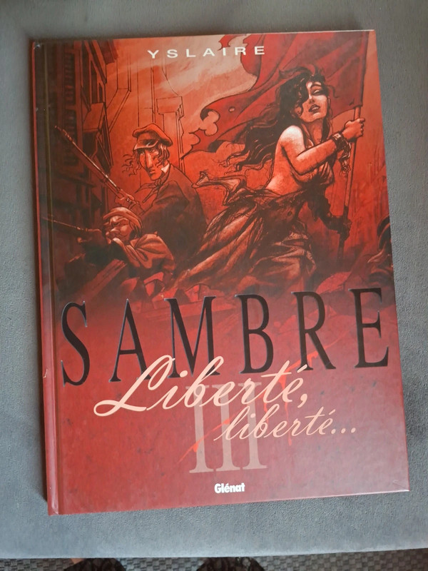Sambre tome 3 Liberté liberté