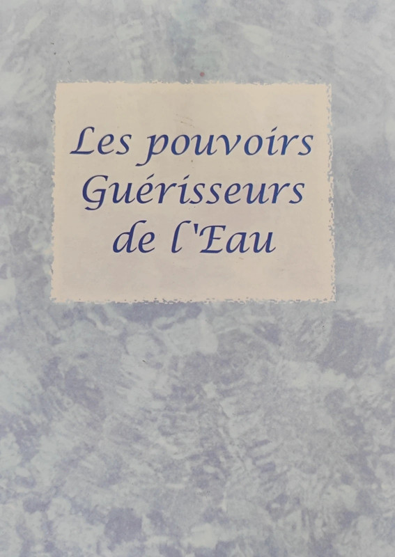 Les pouvoirs Guérisseurs de l'Eau