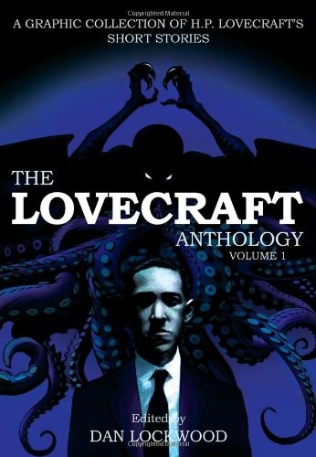 LOVECRAFT ANTHOLOGY: VOLUME 1 di H P Lovecraft & Dan Lockwood **Eccellente**