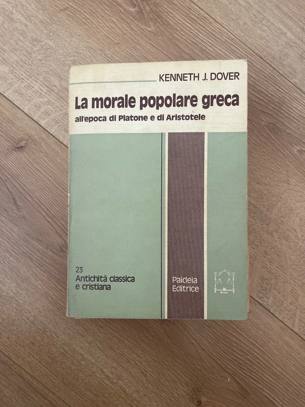 J Dover La morale popolare greca all’epoca di Platone e Aristotele