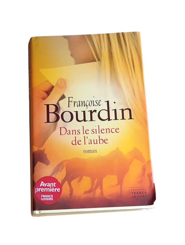 Livre : Dans le silence de l'aube " Françoise Bourdin "