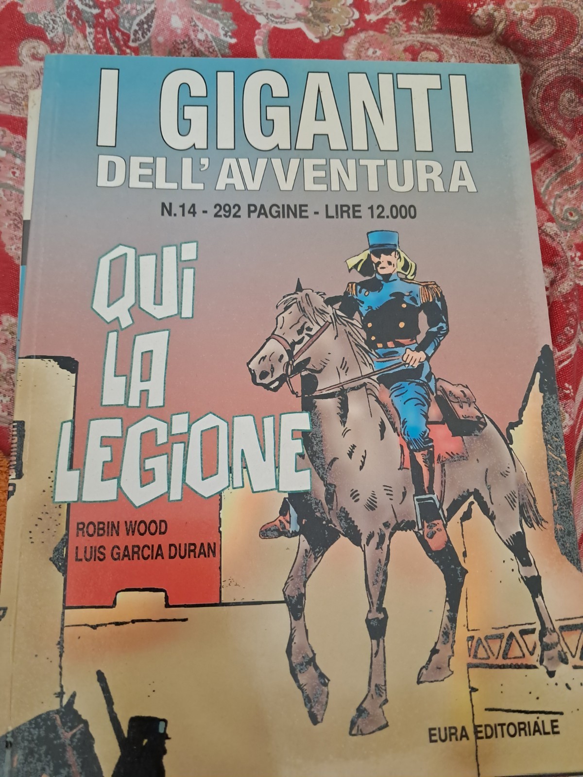 Eura Editoriale I Giganti dell'Avventura n.14 Qui la Legione Wood Duran 1999
