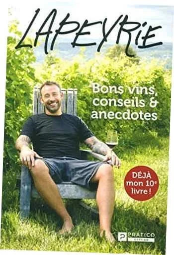 Livre – Philippe Lapeyrie – Bons vins, conseils et anecdotes – Très bon état