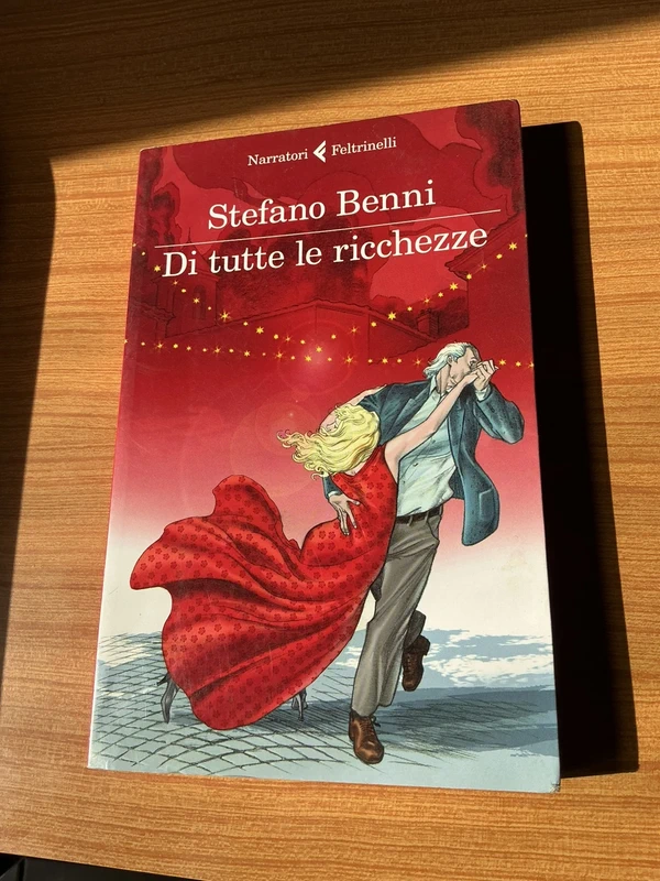 Libro "Di tutte le ricchezze" - Stefano Benni (Feltrinelli, I Narratori)