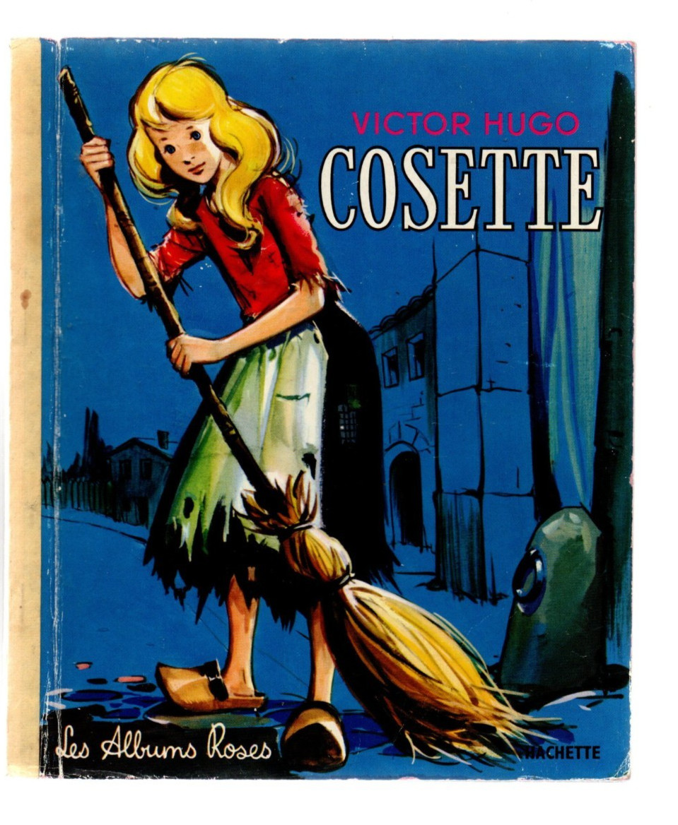 LES ALBUMS ROSES. Cosette. Images de François BATET. Hachette 1972