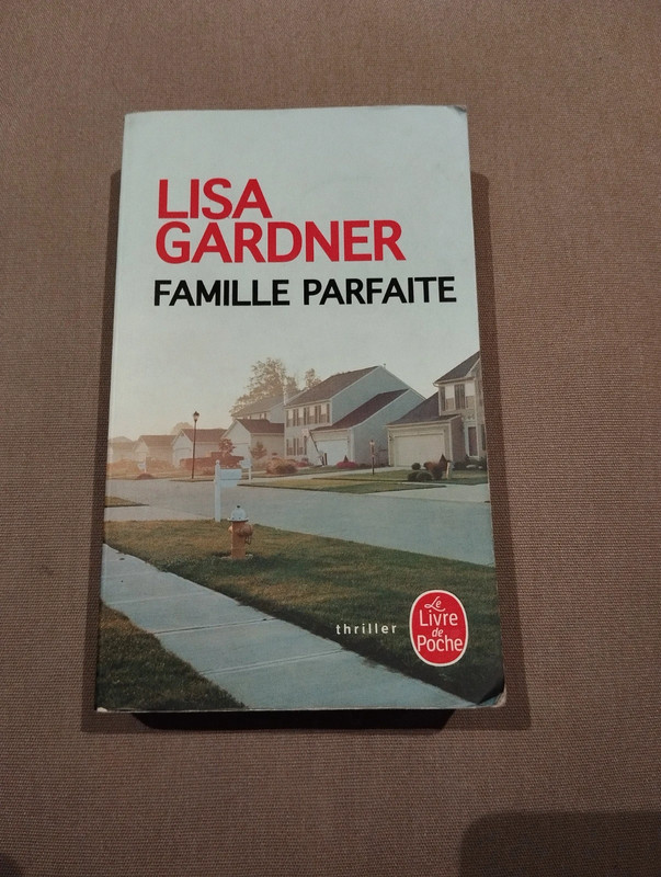 Famille parfaite - Lisa Gardner