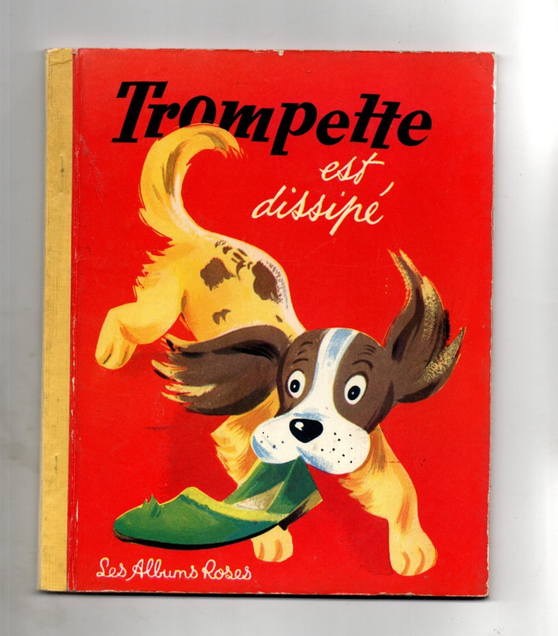 LES ALBUMS ROSES. Trompette est dissipée.. Hachette 1955. EO.