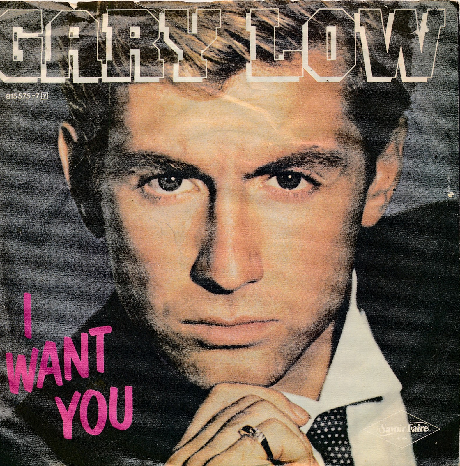 I Want You - Gary Low - Single 7" Vinyl 219/03