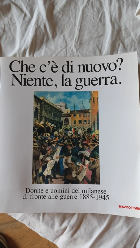 Catalogo della mostra Che c'è di nuovo? Niente la guerra