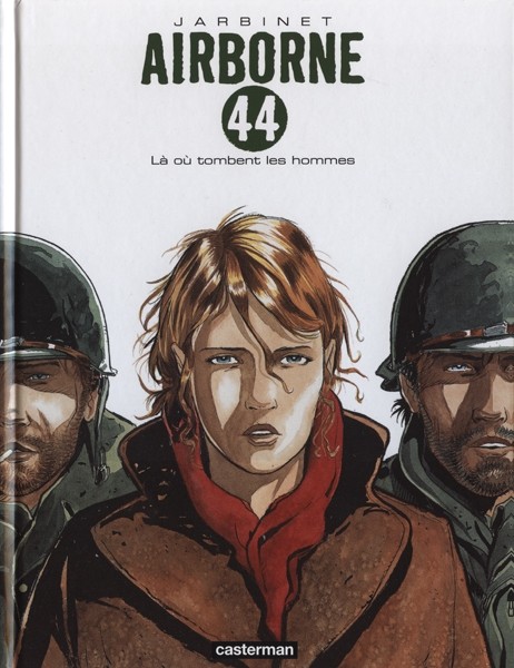 CASTERMAN Airborne 44  Là Où Tombent Les Hommes (French) 01 by Philippe Jarbinet