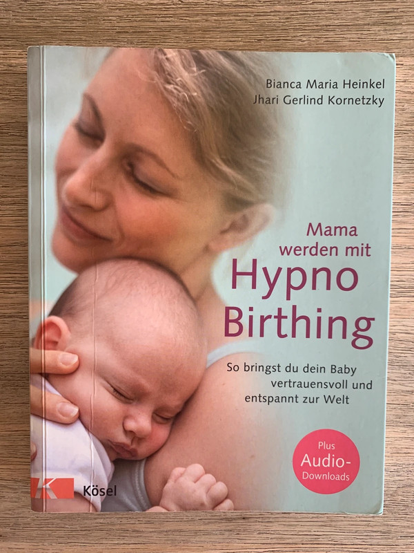 Buch "Mama werden mit Hypnobirthing" von Bianca Maria Heinkel und Jhari Gerlind Kornetzky