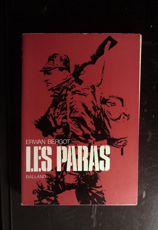 les paras par erwan bergot  ed balland 1971
