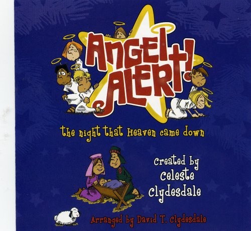 CELESTE CLYDESDALE - Angel Alert!: The Night That Heaven Came Down - CD
