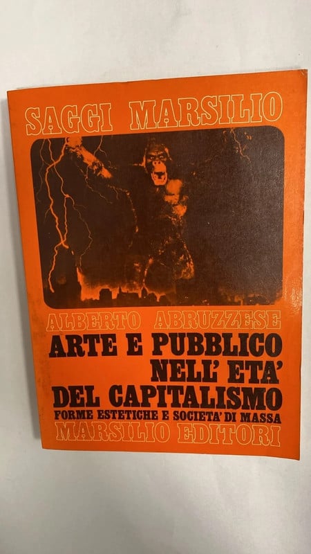 abruzzese - arte e pubblico nell'età del capitalismo - marsilio ed. 1973 1°ed.