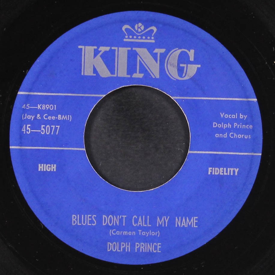 DOLPH PRINCE: blues don't call my name / green moss KING 7" Single 45 RPM