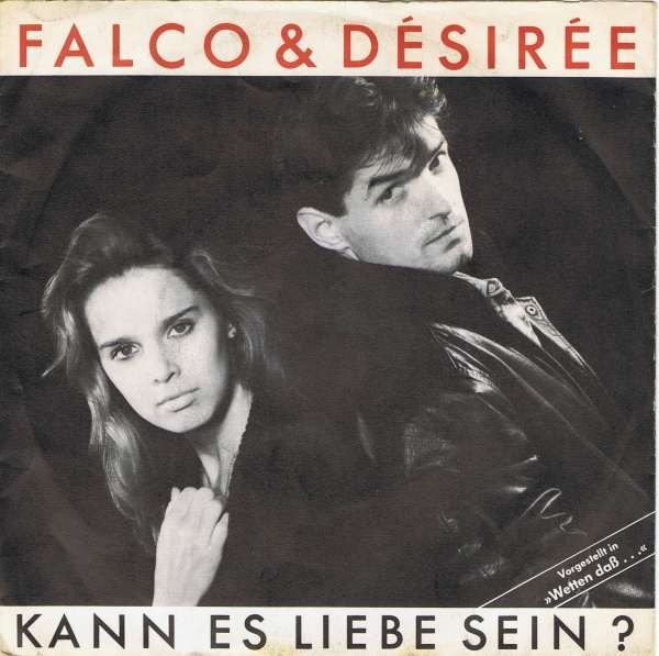 Falco & Désirée Nosbusch - Può essere amore? Vinile 45 giri/min 7" Single...