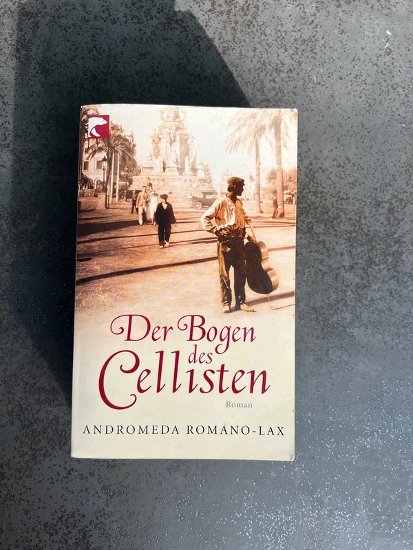 Andromeda Romano-Lax Der Bogen des Cellisten